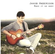 Jakob Andersson - Make it go away - 2014